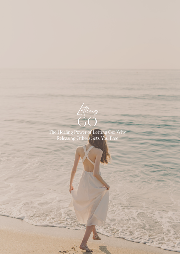 The Healing Power of Letting Go: Why Releasing Others Sets You Free