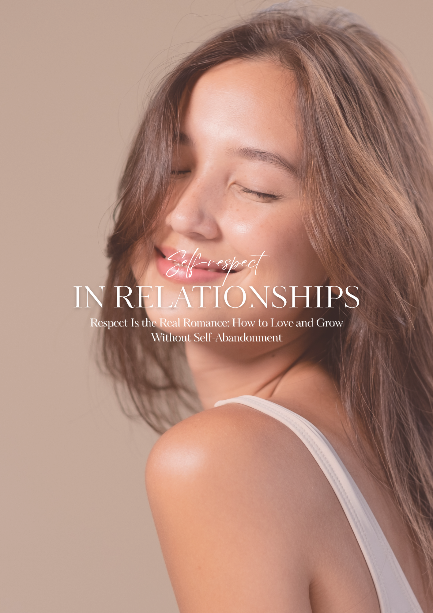 Respect Is the Real Romance: How to Love and Grow Without Self-Abandonment