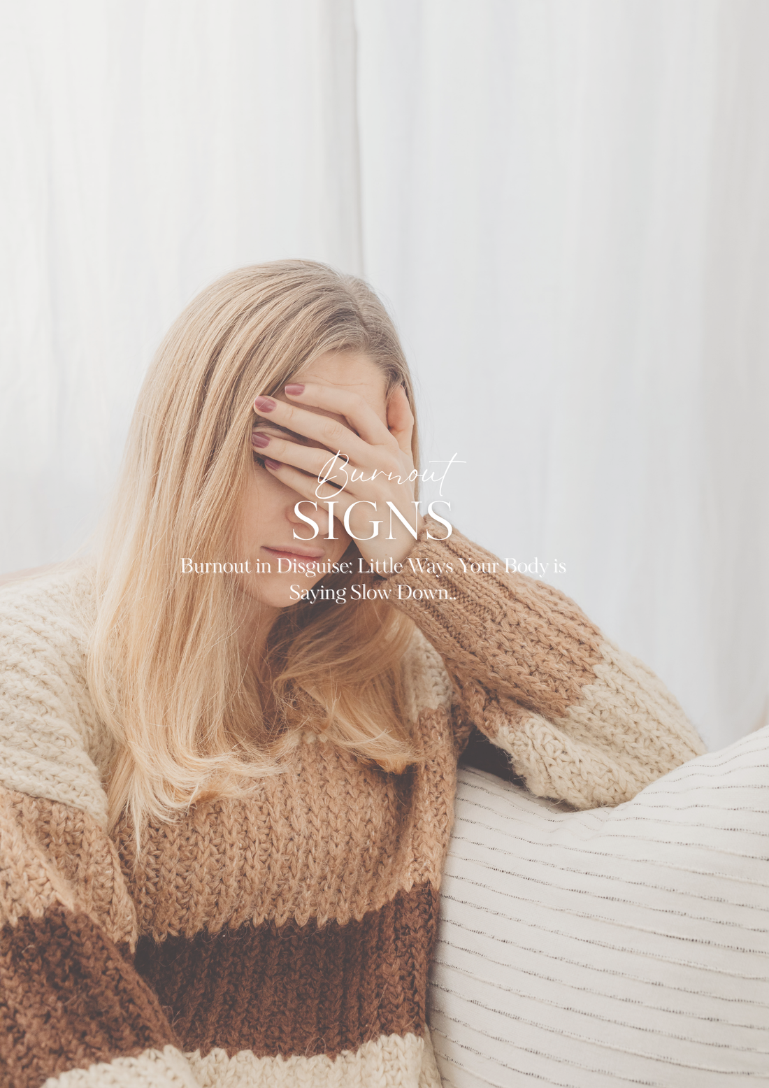 Burnout in Disguise: Little Ways Your Body is Saying “Slow Down”