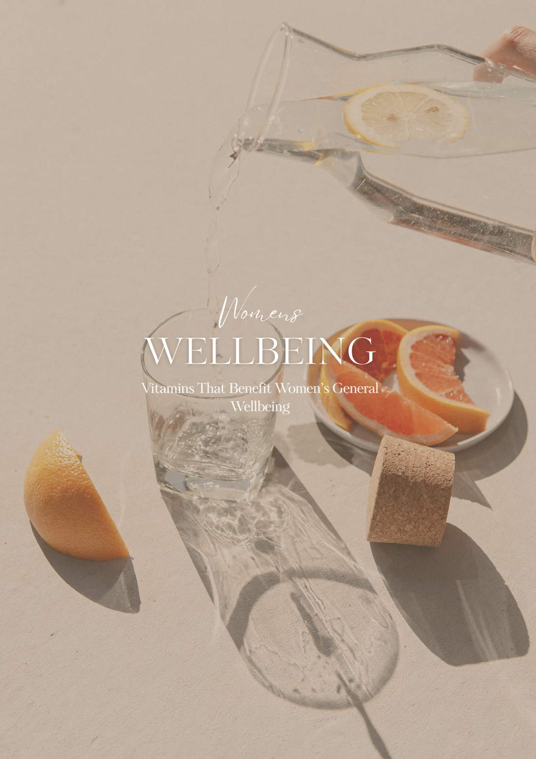 Vitamins That Benefit Women’s General Wellbeing