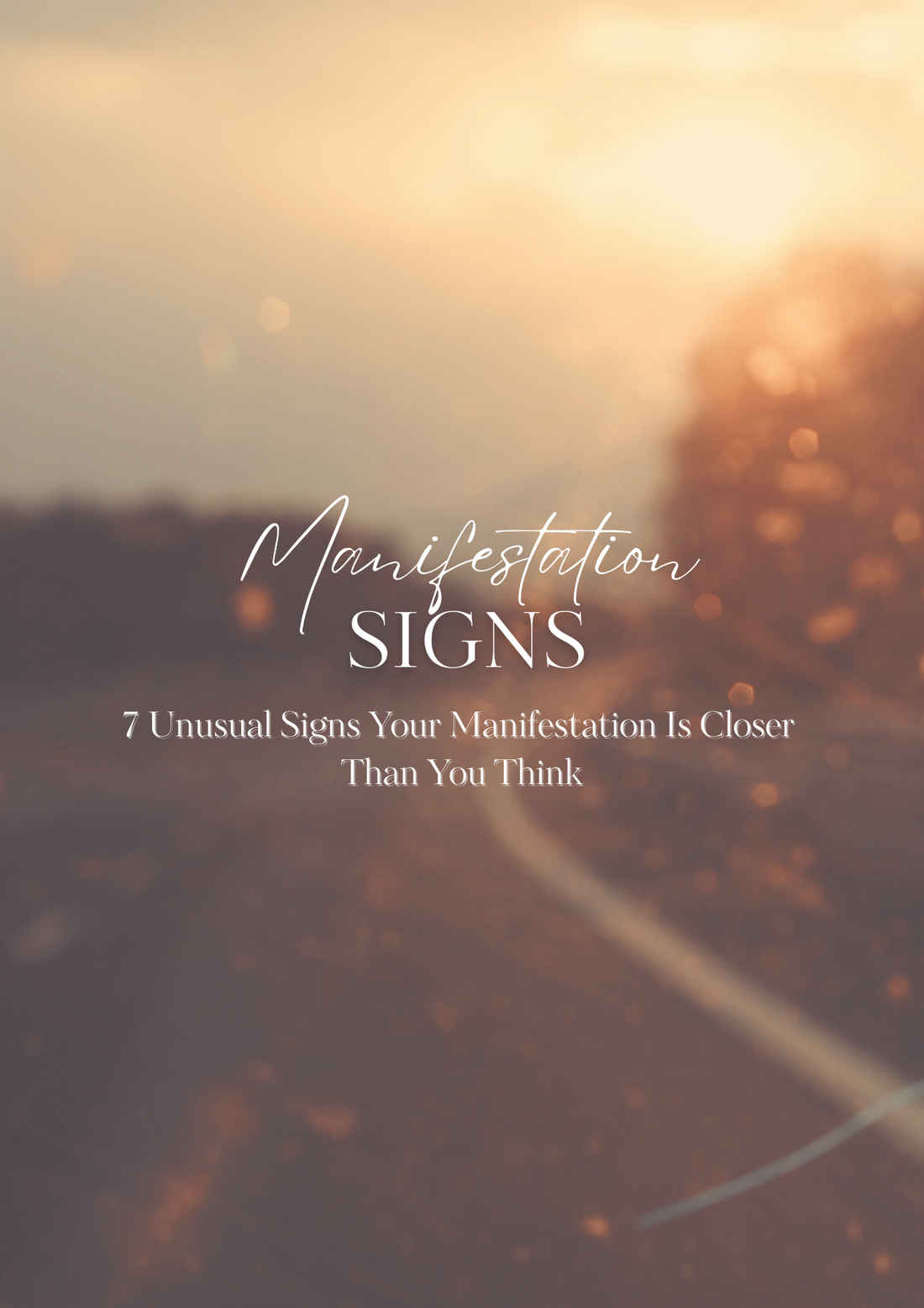 7 Unusual Signs Your Manifestation Is Closer Than You Think