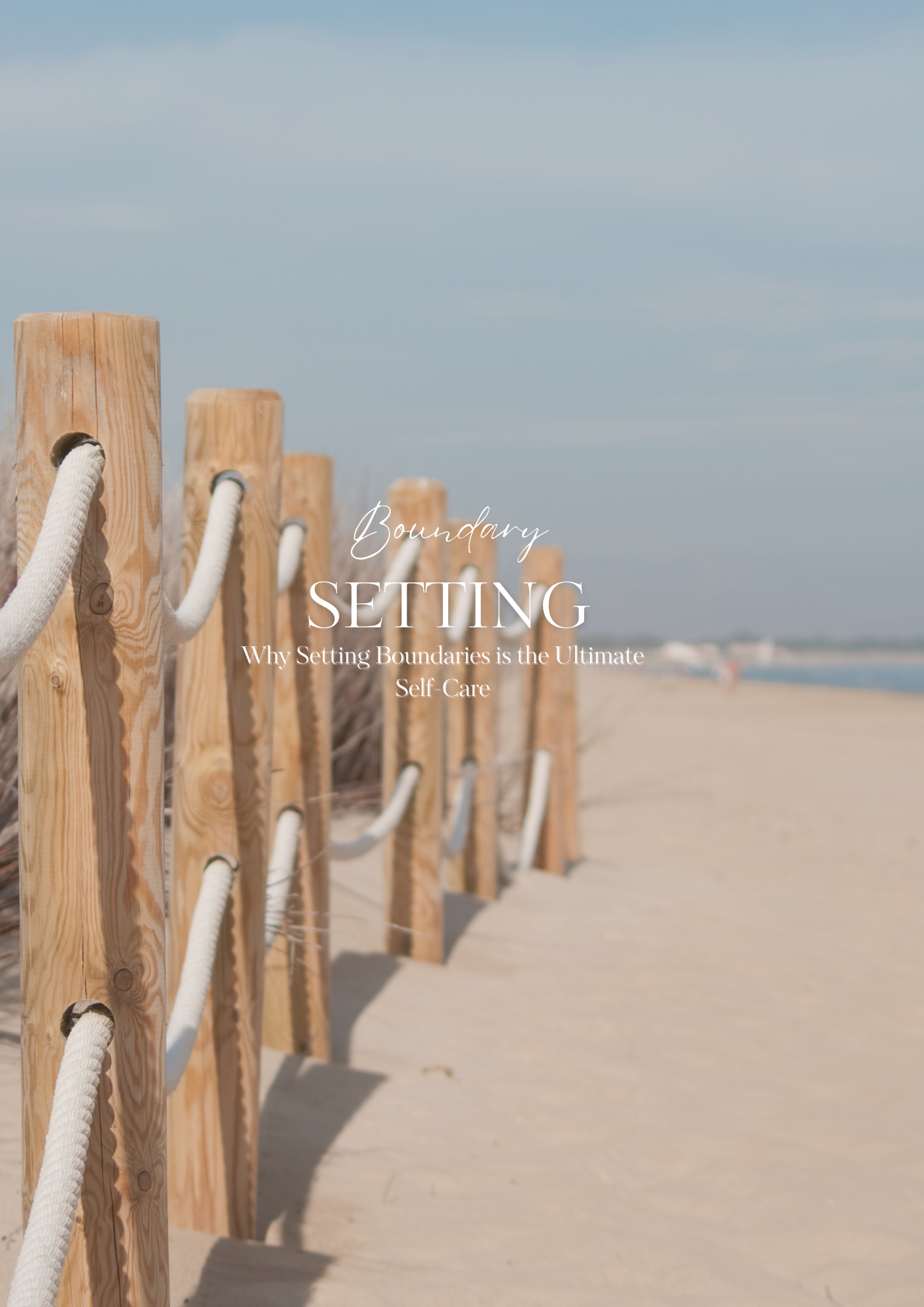 Why Setting Boundaries is the Ultimate Self-Care