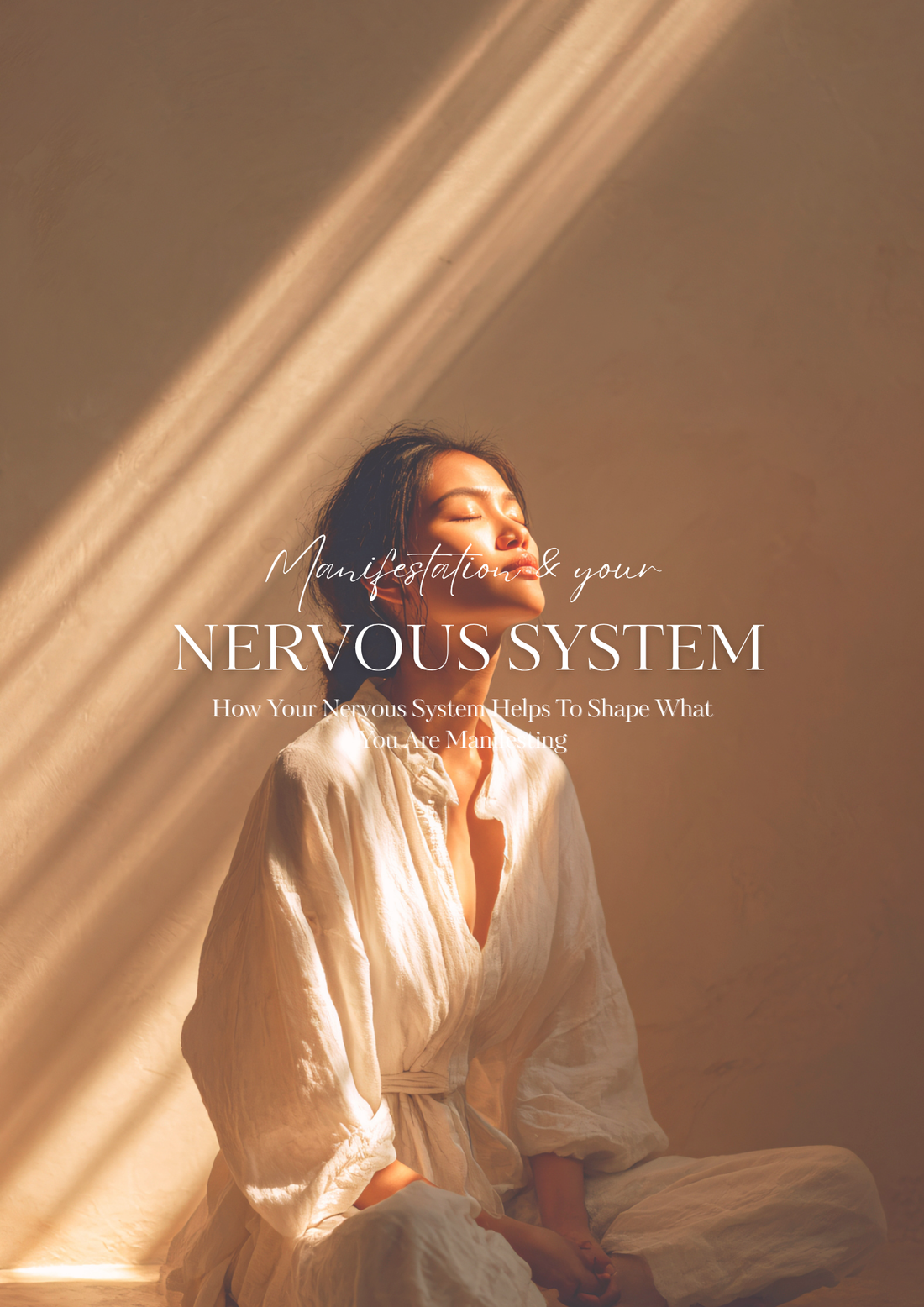 How Your Nervous System Helps To Shape What You Are Manifesting