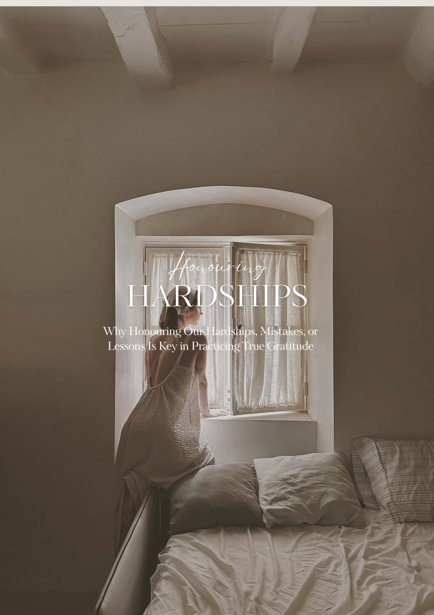 Why Honouring Our Hardships, Mistakes, or Lessons Is Key in Practicing True Gratitude