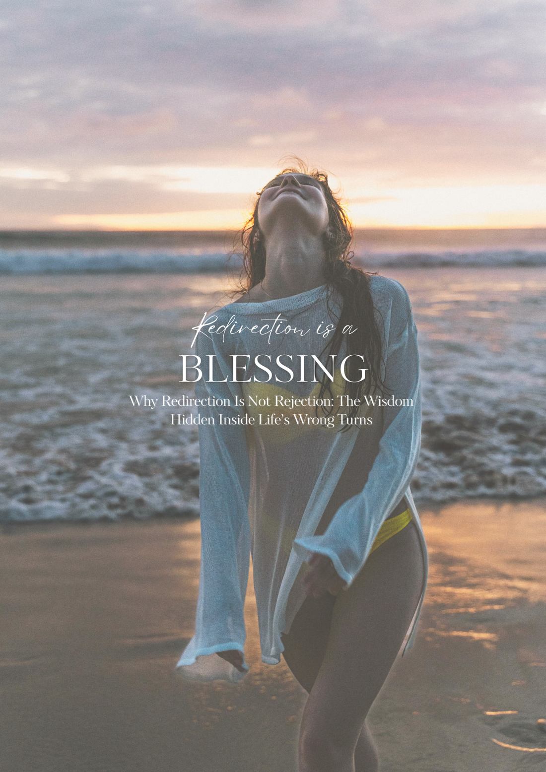 Why Redirection Is Not Rejection: The Wisdom Hidden Inside Life’s Wrong Turns