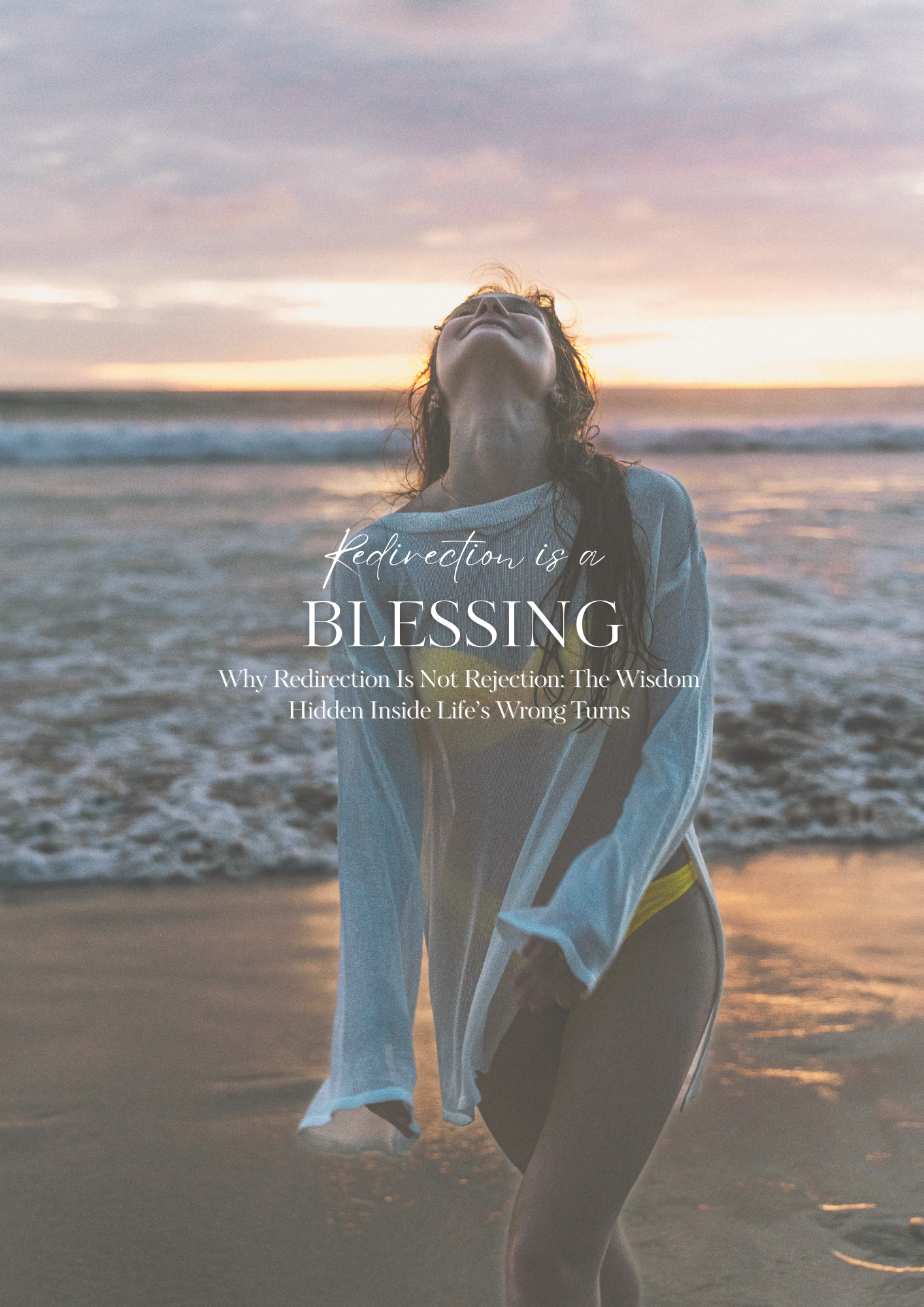 Why Redirection Is Not Rejection: The Wisdom Hidden Inside Life’s Wrong Turns