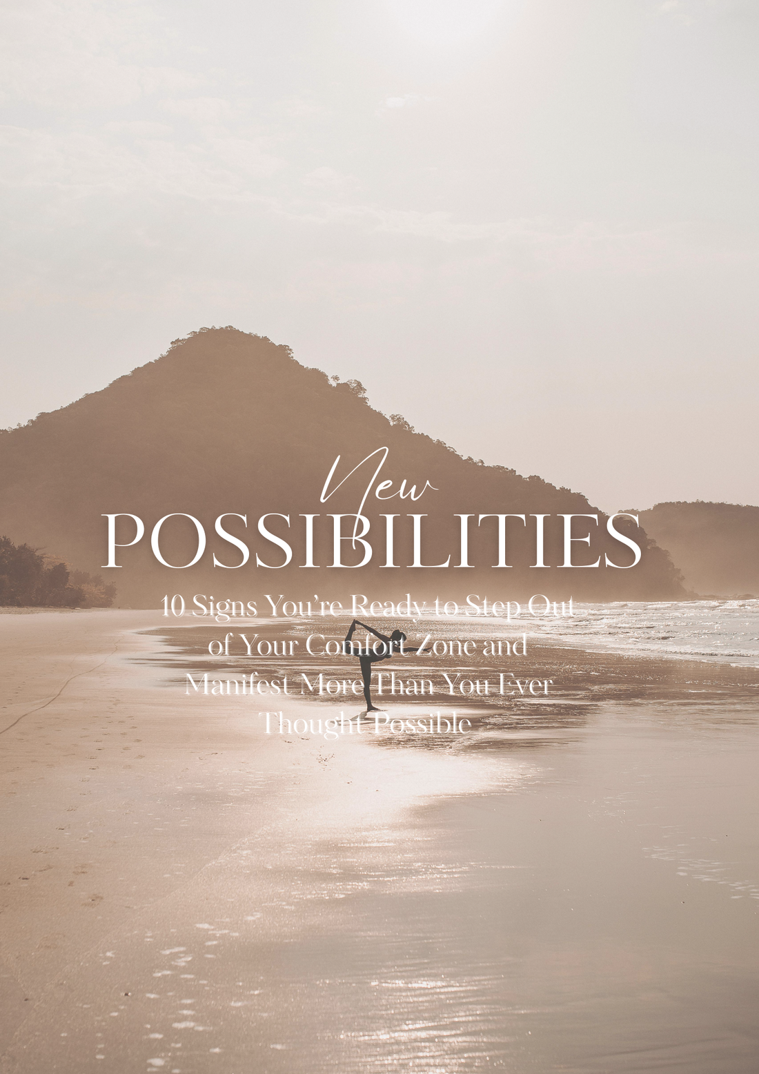 10 Signs You’re Ready to Step Out of Your Comfort Zone and Manifest More Than You Ever Thought Possible