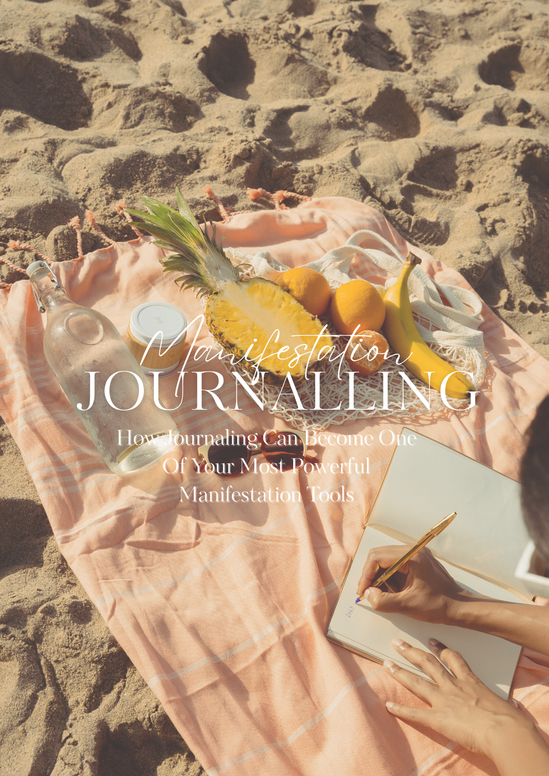 How Journaling Can Become One Of Your Most Powerful Manifestation Tools