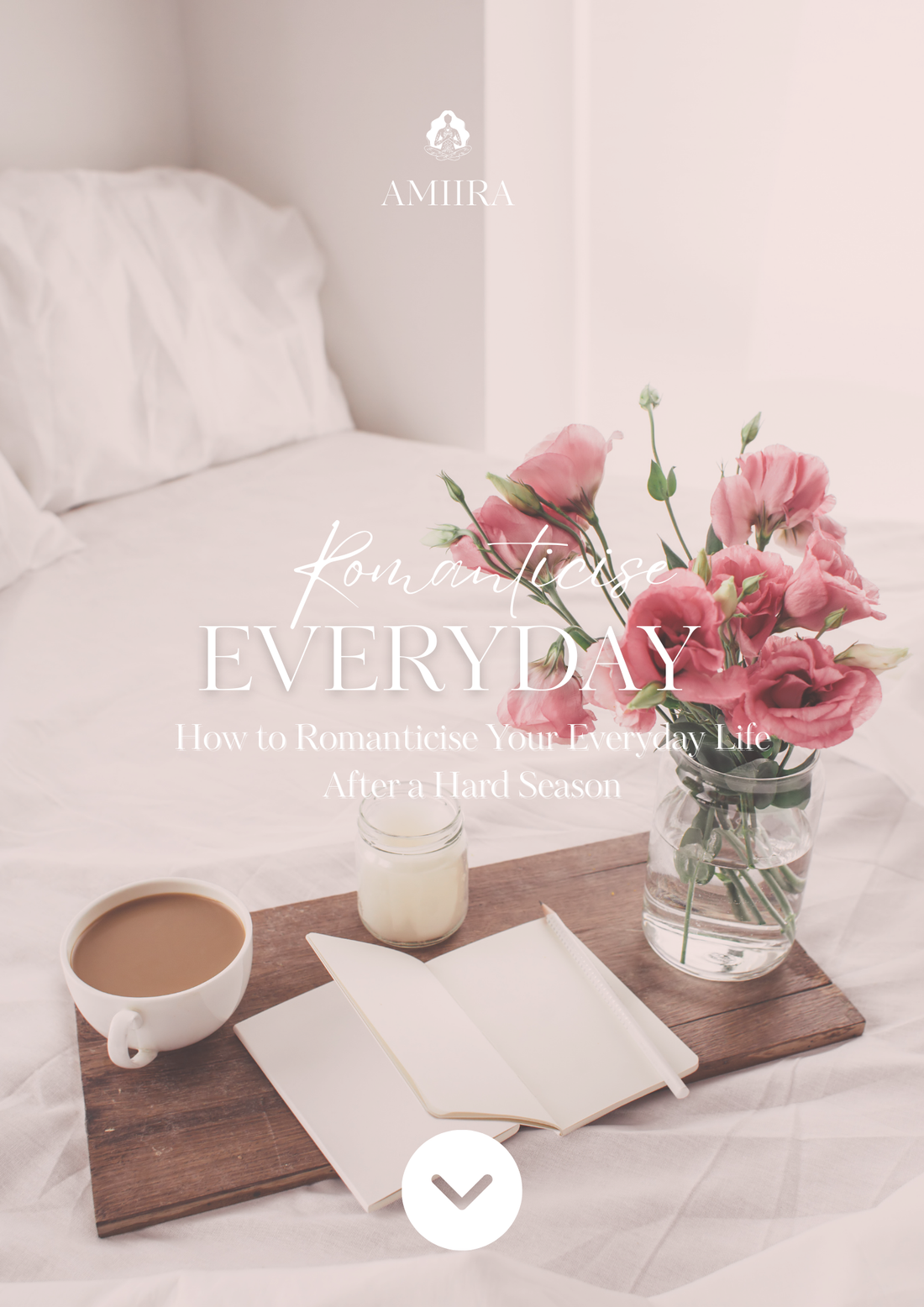How to Romanticise Your Everyday Life After a Hard Season