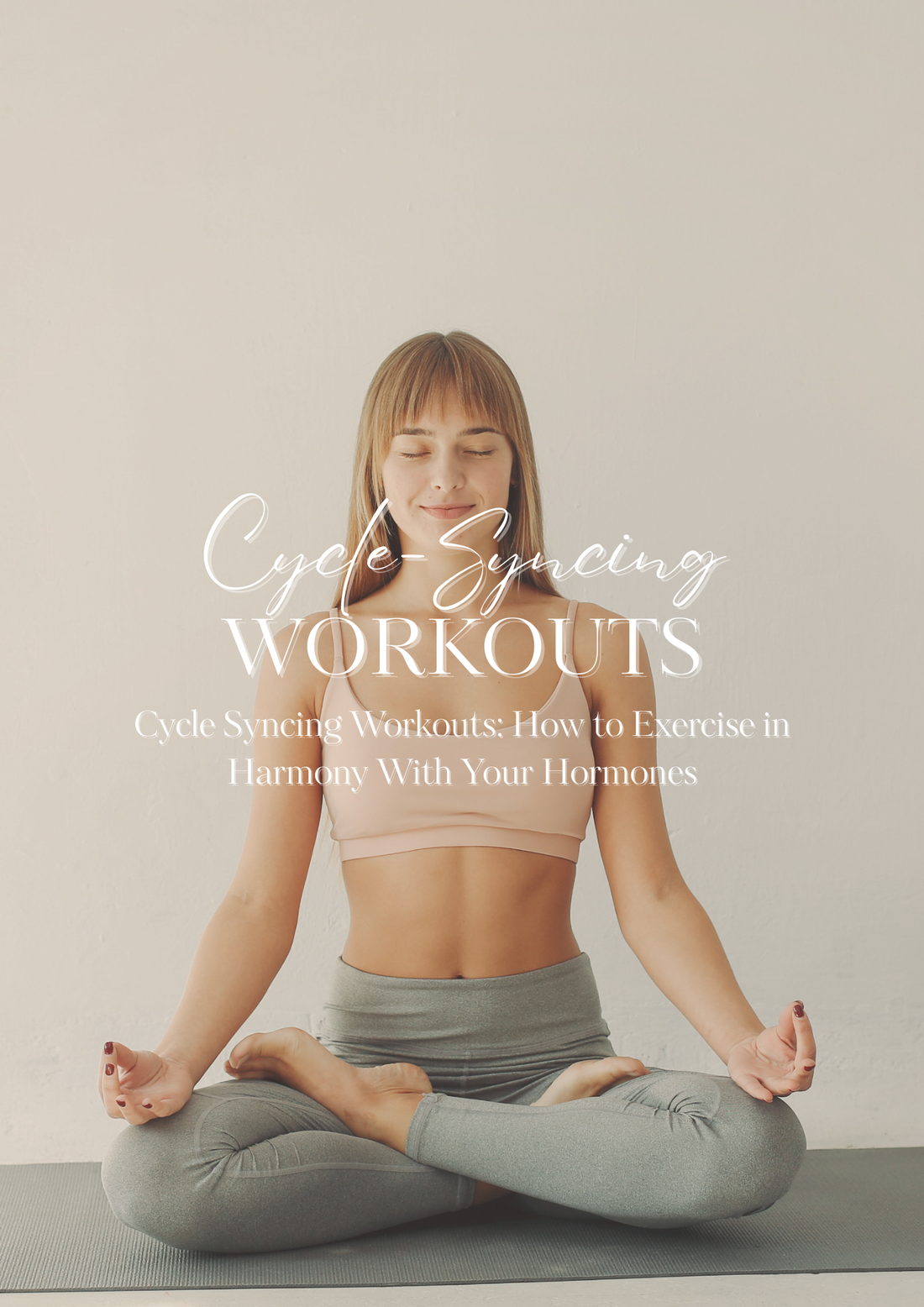 Cycle Syncing Workouts: How to Exercise in Harmony With Your Hormones